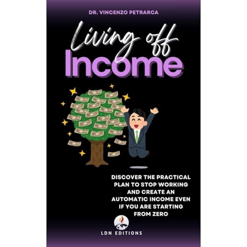 LIVING OFF INCOME Audiolibro Por Vincenzo Petrarca arte de portada