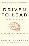 Driven to Lead: Good, Bad, and Misguided Leadership