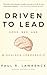 Driven to Lead: Good, Bad, and Misguided Leadership