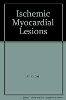 Ischemic Myocardial Lesions B001CL1LV8 Book Cover