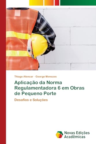 Aplicação da Norma Regulamentadora 6 em Obras de Pequeno Porte: Desafios e Soluções