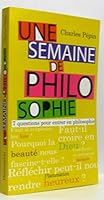 Une Semaine de philosophie: 7 questions pour entrer en philosophie 2080685295 Book Cover