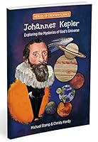 Johannes Kepler Exploring the Mysteries of God's Universe 1946246778 Book Cover