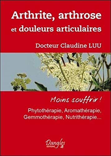 Arthrite, arthrose et douleurs articulaires