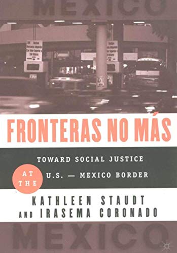 Fronteras No Mas: Toward Social Justice at the U.S.-Mexico Border