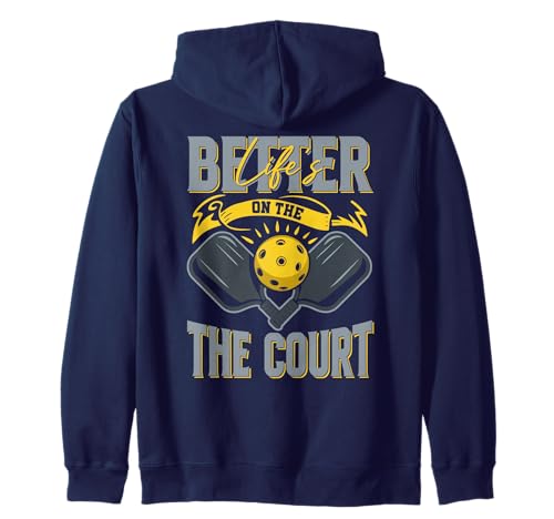 La vida es mejor en la cancha para jugadores y entrenadores de pickleball Sudadera con Capucha