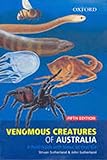 Venomous Creatures of Australia: A Field Guide with Notes on First Aid