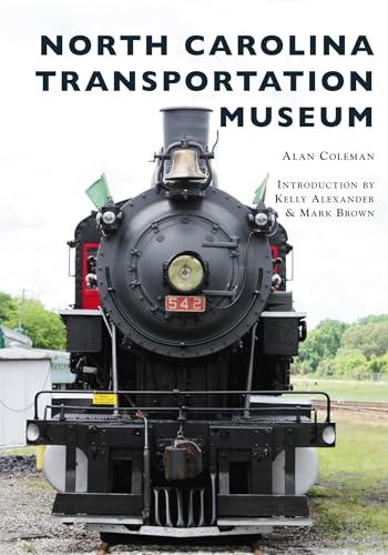 North Carolina Transportation Museum (Images of America)