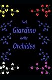 Nel Giardino delle Orchidee (Giardino di Orchidee) - Federico Iannascoli 