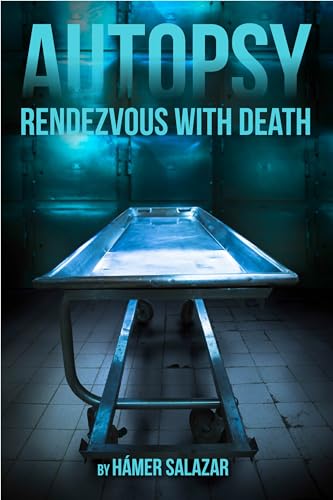 Autopsy: Rendezvous with death