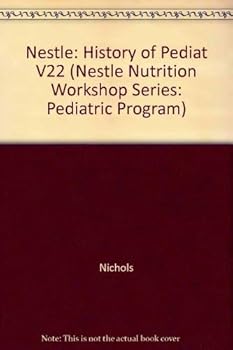 Hardcover The History of Pediatrics, 1850-1950 (Nestle Nutrition Workshop Series) Book