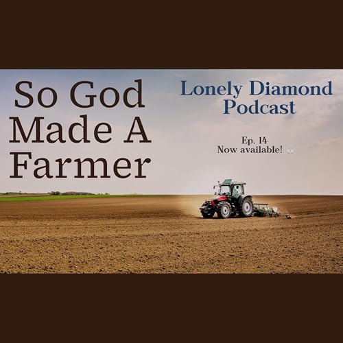 So God Made A Farmer | How Grief Can Affect Your Relationship