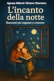 incanto saeco user manual  L\'incanto della notte: racconti per sognare e crescere (Italian Edition)