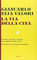 La via della Cina. Passato, presente e futuro di un gigante della storia 881703438X Book Cover