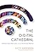 The Digital Cathedral: Networked Ministry in a Wireless World