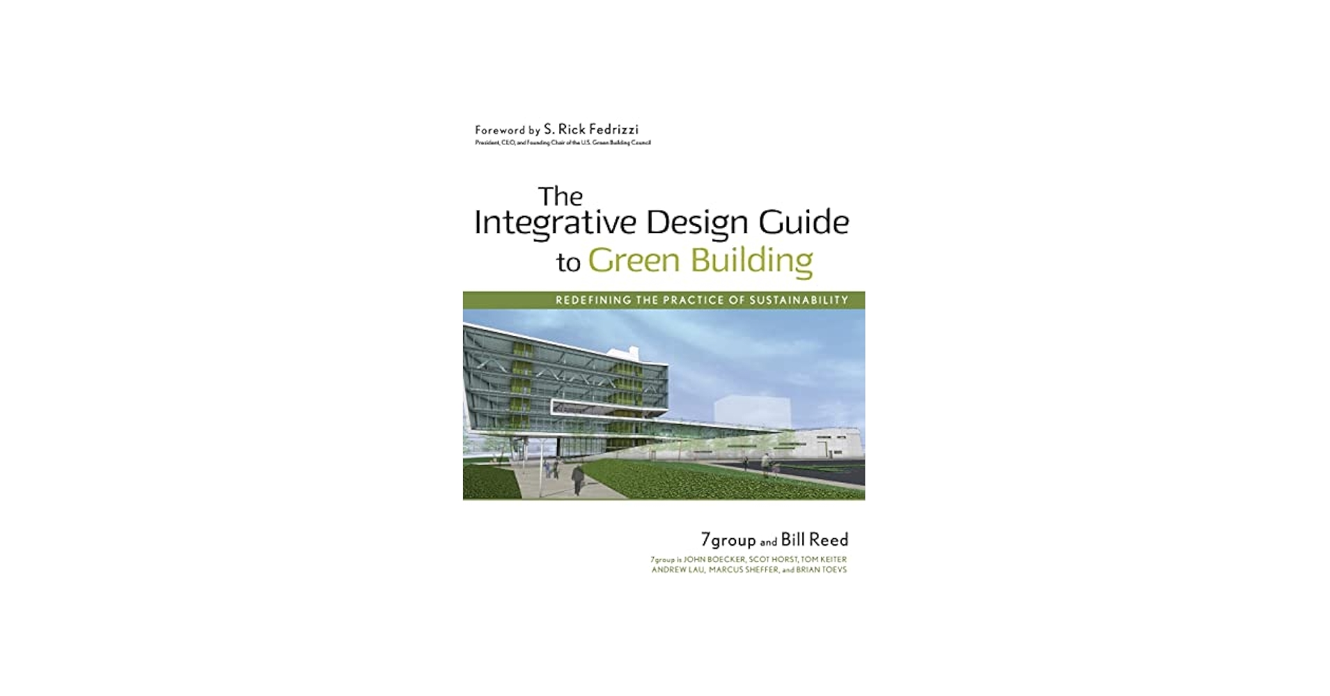 The Integrative Design Guide to Green Building: Redefining