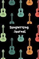 Songwriting Journal : Paper Notebook with Lined Pages for Writing Songs. Gift for for Songwriters and Musicians, Lyric Diary 1657087859 Book Cover