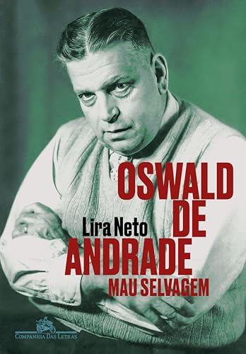 Oswald de Andrade: Mau selvagem