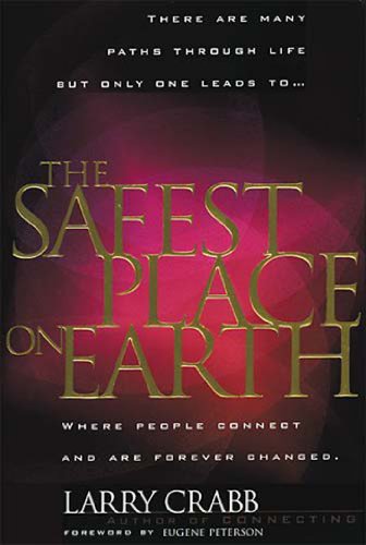 The Safest Place on Earth: Where People Connect and Are Forever Changed (English Edition)