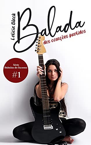 Balada dos Corações Partidos #1 : um livro musical | Série Baladas de Sucesso #1