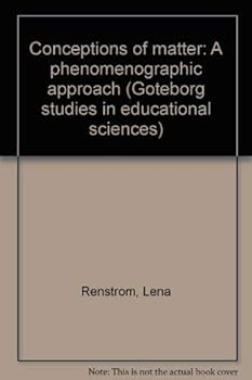 Hardcover Conceptions of matter: A phenomenographic approach (Go¨teborg studies in educational sciences) Book