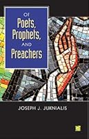 Of Poets, Prophets, and Preachers 1584598034 Book Cover