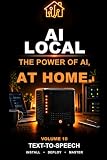 Text-to-Speech: Building Local and Automated Synthetic Voices (Local IA Book 10)