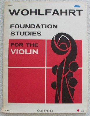 Wohlfahrt Foundation Studies for the Violin Book II (42 Studies First, Second and Third Possitions (from opus 45, 74)