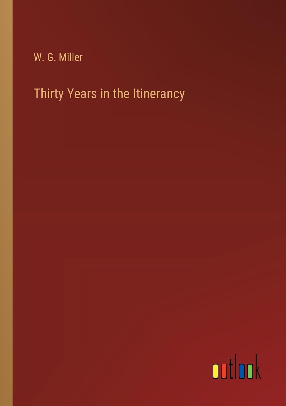 Thirty Years in the Itinerancy