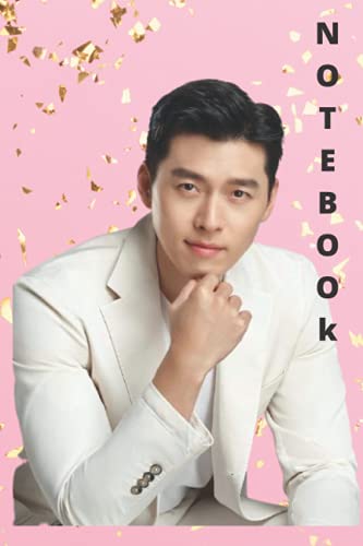 Notebook: Hyun Bin Notebook- Korean Actor Hyun Bin Journal- 120 Lined Pages- Perfect Gift For K-Drama Lovers & Hyun Bin oppa Fans