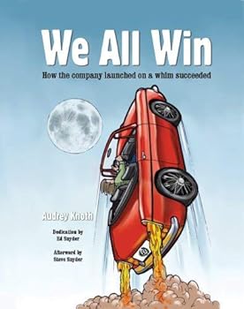 Hardcover We All Win: How the company launched on a whim succeeded Book