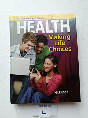 Health: Making Life Choices 0078807352 Book Cover