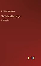 The Vanished Messenger: in large print