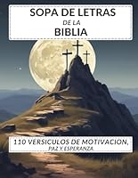 Sopa De Letras De la Biblia 110 Versiculos De Motivacion, Paz y Esperanza: Letras Grandes, Word Search in Spanish (Spanish Edition) B0CTMMZ3YP Book Cover