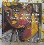  Die Kunst in der Spielbank Hohensyburg Dortmund - Die Kunstsammlung der Unternehmensgruppe Westdeutsche Spielbanken - Ein Werkverzeichnis