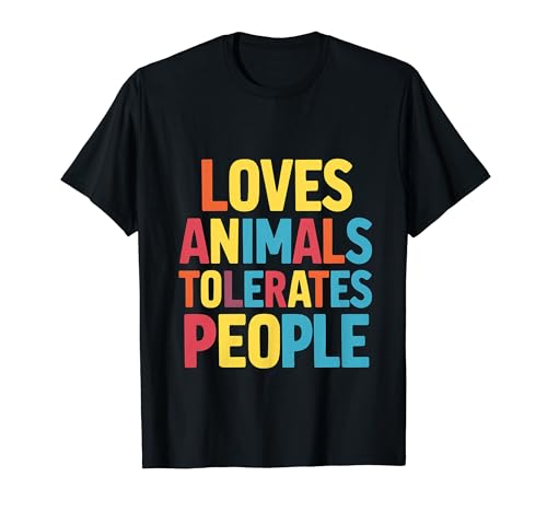 Loves Animals Tolerates People |------ Camiseta