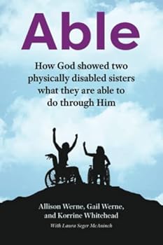 Paperback Able: How God showed two physically disabled sisters what they were able to do through Him Book
