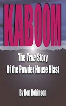 Hardcover Kaboom: The True Story of the Powder House Blast Book