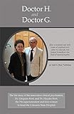  Doctor H. and Doctor G.: How a husband-and-wife team of psychiatrists came to Colorado and helped transform the field of mental health (English Edition)