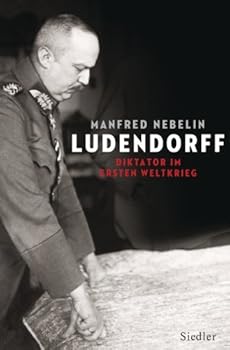 Hardcover Ludendorff: Diktator im Ersten Weltkrieg [German] Book