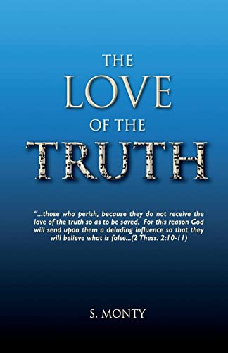 The Love of the truth: The Great Deception has ... 1502753014 Book Cover