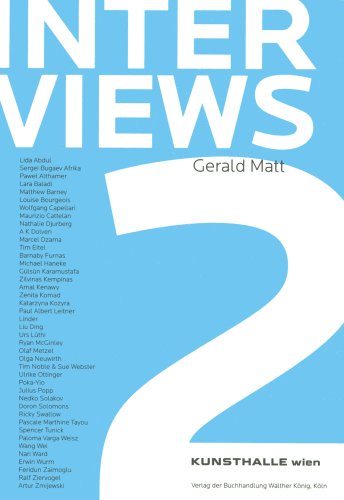 Gerald Matt: Interviews 2