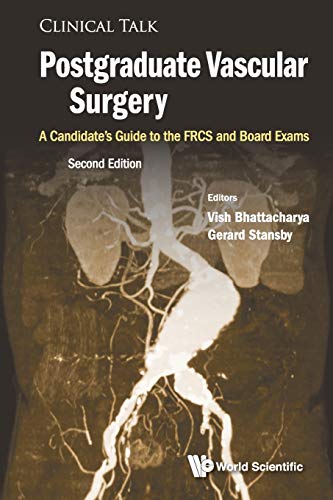 Postgraduate Vascular Surgery: A Candidate's Guide To The Frcs And Board Exams (Second Edition) (Clinical Talk) #TOP19