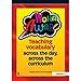 Word Aware: Teaching vocabulary across the day, across the curriculum