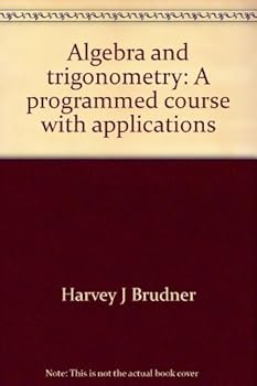 Paperback Algebra and trigonometry: A programmed course with applications Book