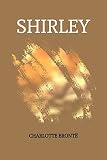 SHIRLEY by Charlotte Brontë (English Edition)