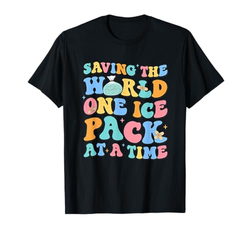 Saving The World One Ice Pack at Time School Nurse Week T-Shirt