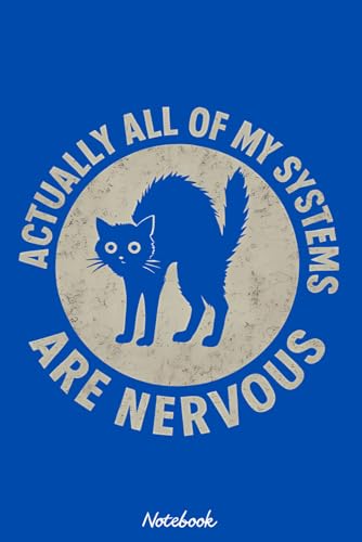 Actually All Of My Systems Are Nervous Notebook: College Ruled Lined Blank Notebook Journal Notepad 6x9 120 Pages