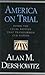 America on Trial: Inside the Legal Battles That Transformed Our Nation