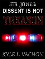Sid Jones: Dissent Is Not Treason 1520440979 Book Cover